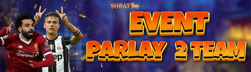 EVENT PARLAY 2 TEAM 